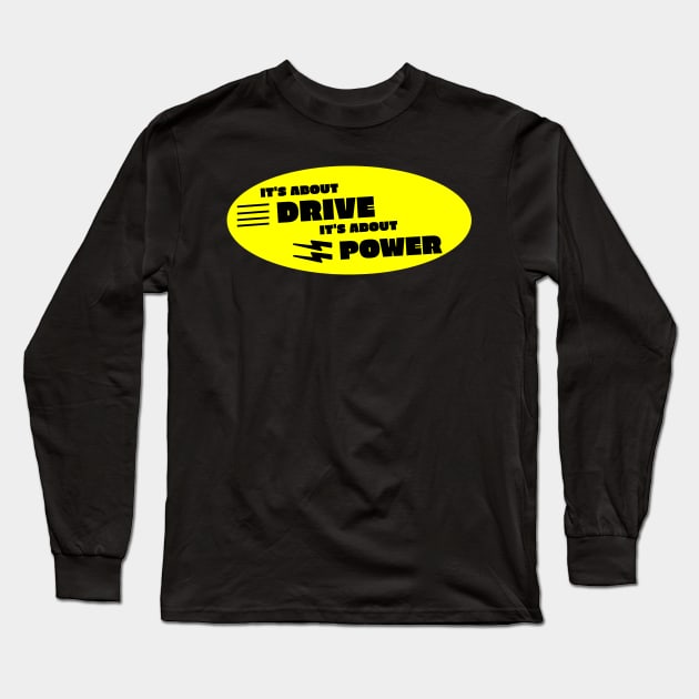 Its about drive its about power rock Long Sleeve T-Shirt by TSOL Games